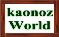 kaonoz World ւ̓łB